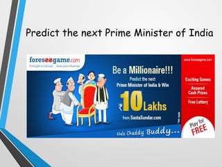 Predict the next Prime Minister of India
 