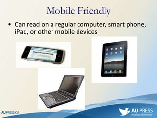 Mobile Friendly Can read on a regular computer, smart phone, iPad, or other mobile devices 