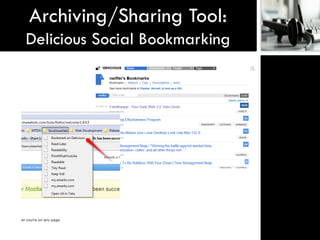 Archiving/Sharing Tool:
Delicious Social Bookmarking
 