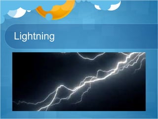 Lightning
 