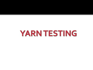 Yarn testing