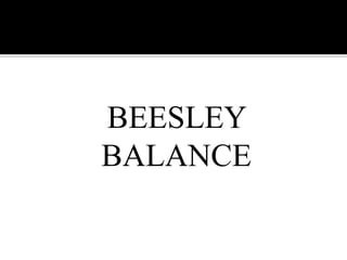 BEESLEY
BALANCE
 