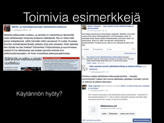 Toimivia esimerkkejä
Käytännön hyöty?
 