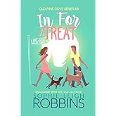 In For a Treat: A Small-Town Romantic Comedy (Old Pine Cove Book 3) (English Edition)