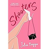 SHOOTERS: the sassy, sizzling romantic comedy about wedding photographers (The Photographers Trilogy Book 1) (English Edition