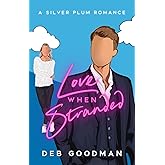 Love when Stranded: A Stranded in Silver Plum Romance (English Edition)