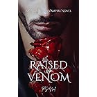 Raised By Venom (Argentium Vampire Hunters Trilogy Book 1) (English Edition)