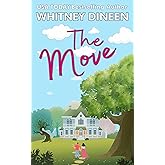 The Move: A Big City to Small Town Romantic Comedy (The Creek Water Series Book 2)