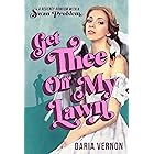 Get Thee Off My Lawn: A Regency RomCom with a Swan Problem