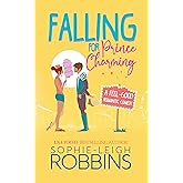 Falling for Prince Charming: A Feel-Good Romantic Comedy (That Wilson Charm Book 1) (English Edition)