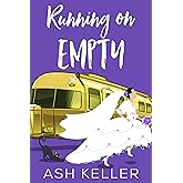 Running on Empty: A Sweet Romantic Comedy (Road Trip to Love Book 3)