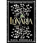 Lunaria (The Unraveled Fate Series Book 1)