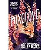 Foxglove: The thrilling and heart-pounding gothic fantasy romance sequel to Belladonna (English Edition)