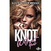 Knot Without You: An Omegaverse Romance (Scornedverse Book 3) (English Edition)