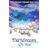 Daydream (Daydream, Colorado) (English Edition)