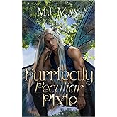 Purrfectly Peculiar Pixie: Phlox's Story (Perfect Pixie Series Book 5)