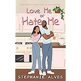 Love me or hate me: A best friend's brother, hate to love romance (English Edition)