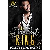 The Darkest King: A Dark Mafia Romance (The Dark Kings of NYC Book 1)