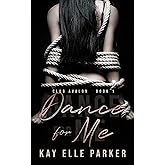 Dance For Me: Club Avalon Book 1