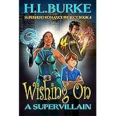 Wishing on a Supervillain (Superhero Romance Project Book 4)