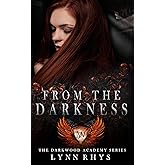 From the Darkness (The Darkwood Academy Series Book 2)