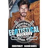 Egotistical Puckboy (Puckboys Book 1)