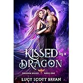 Kissed by a Dragon (Dragon Kissed Book 1) (English Edition)