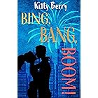 Bing, Bang, BOOM!: A Different Worlds Colliding Rom-Com (Romance Through the Year: A Holiday/Seasonal Novella Collection)