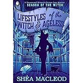 Lifestyles of the Witch and Ageless: A Paranormal Women's Fiction Cozy Mystery (Season of the Witch Book 1) (English Edition)