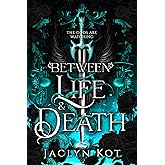 Between Life and Death (Between Life and Death Series Book 1)