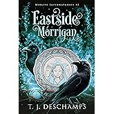 Eastside Mórrígan: A Witchy Midlife Paranormal Women's Fantasy Novel: (Midlife Supernaturals #3) (English Edition)