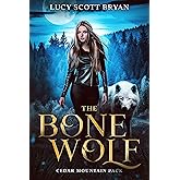 The Bone Wolf (Cedar Mountain Pack Book 1) (English Edition)