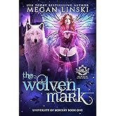 The Wolven Mark (Hidden Legends: University of Sorcery Book 1) (English Edition)