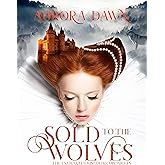 Sold to the Wolves (Enchanted Kingdom Chronicles Book 1) (English Edition)