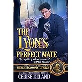 The Lyon's Perfect Mate: The Lyon's Den Connected World