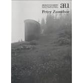 Peter Zumthor―a+u Extra Edition(エー・アンド・ユー臨時増刊)