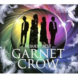 GARNET CROW REQUEST BEST