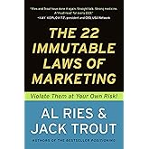 The 22 Immutable Laws of Marketing: Violate Them at Your Own Risk!