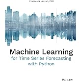 Machine Learning for Time Series Forecasting with Python