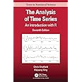 The Analysis of Time Series: An Introduction with R (Chapman & Hall/CRC Texts in Statistical Science)