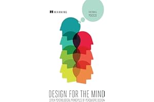 Design for the Mind: Seven Psychological Principles of Persuasive Design