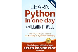 Learn Python in One Day and Learn It Well (2nd Edition): Python for Beginners with Hands-on Project. The only book you need t