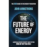 The Future of Energy: The 2023 guide to the energy transition.