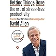 Getting Things Done: The Art of Stress-Free Productivity