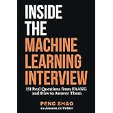 Inside the Machine Learning Interview: 151 Real Questions from FAANG and How to Answer Them