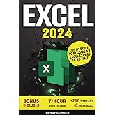 Excel: The Absolute Beginner's Guide to Maximizing Your Excel Experience for Maximum Productivity and Efficiency With all For