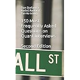 150 Most Frequently Asked Questions on Quant Interviews, Second Edition (Pocket Book Guides for Quant Interviews)