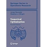 Numerical Optimization (Springer Series in Operations Research and Financial Engineering)