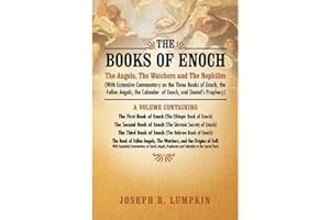 The Books of Enoch: The Angels, The Watchers and The Nephilim (With Extensive Commentary on the Three Books of Enoch, the Fal