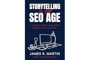 STORYTELLING IN THE SEO AGE: A NONFICTION WRITER'S GUIDE TO SUCCESS